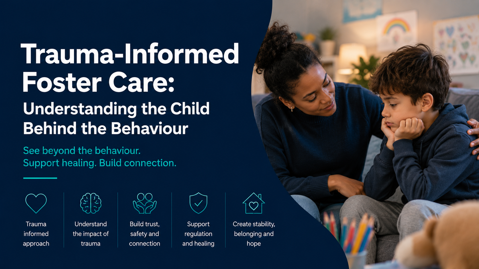 Trauma-Informed Foster Care: Understanding the Child Behind the Behaviour